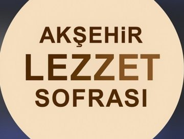 Akşehir Lezzet Sofrası